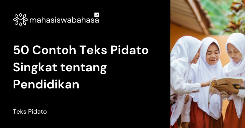 50 Contoh Teks Pidato Singkat tentang Pendidikan