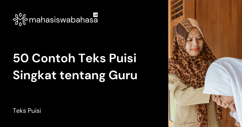 50 Contoh Teks Puisi Singkat tentang Guru